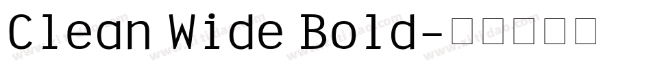 Clean Wide Bold字体转换